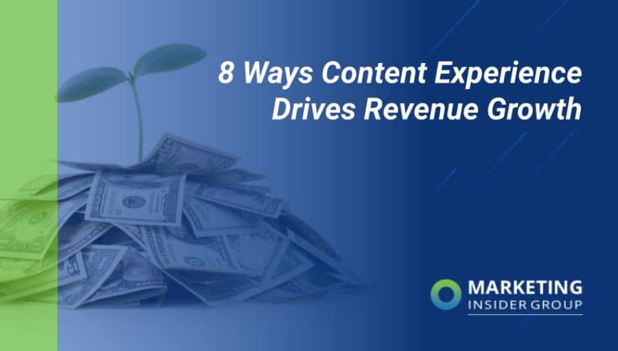 8 Ways Content Experience Drives Revenue Growth 8 Ways Content Experience Drives Revenue Growth