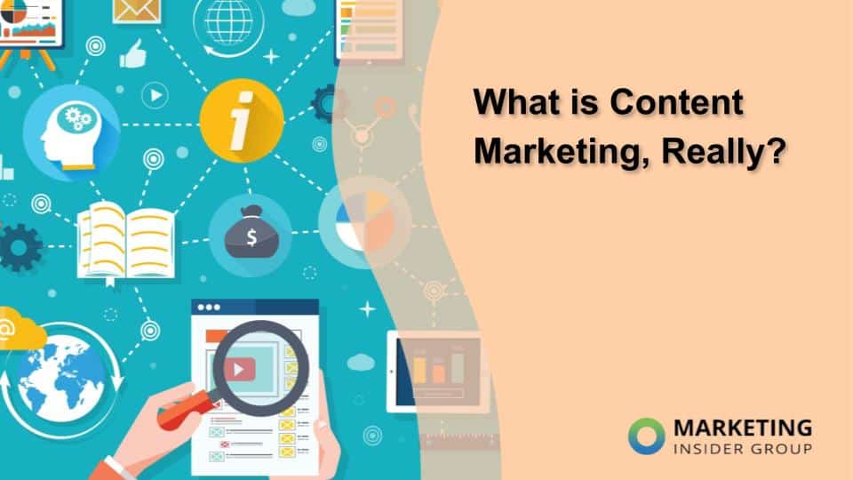 What is Content Marketing, Really?