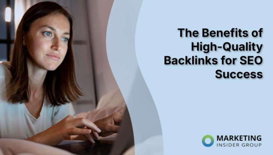 The Benefits of High-Quality Backlinks for SEO Success