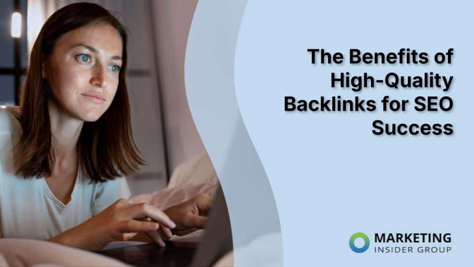 The Benefits of High-Quality Backlinks for SEO Success