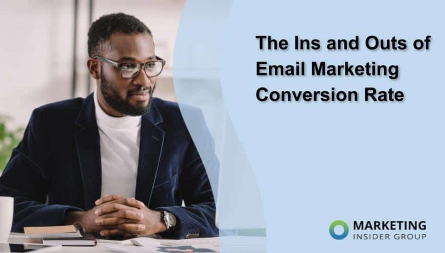 The Ins and Outs of Email Marketing Conversion Rate