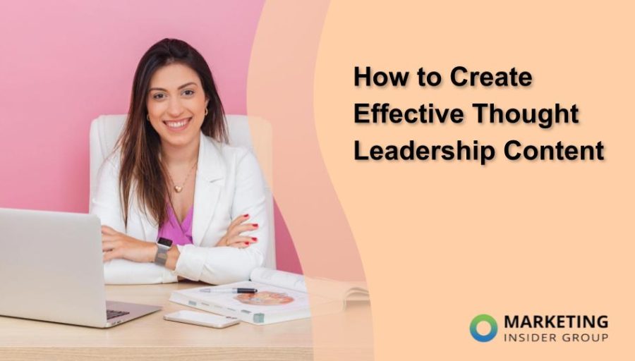How to Create Effective Thought Leadership Content [Examples Included]