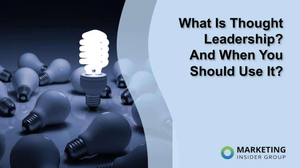 What Is Thought Leadership? And When You Should Use It?