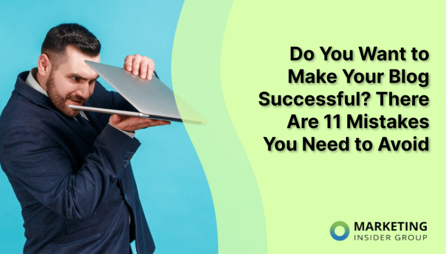Do You Want to Make Your Blog Successful? There Are 11 Mistakes You Need to Avoid Do You Want to Make Your Blog Successful? There Are 11 Mistakes You Need to Avoid