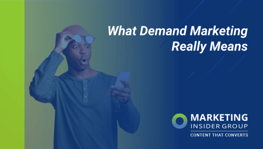 What Demand Marketing Really Means