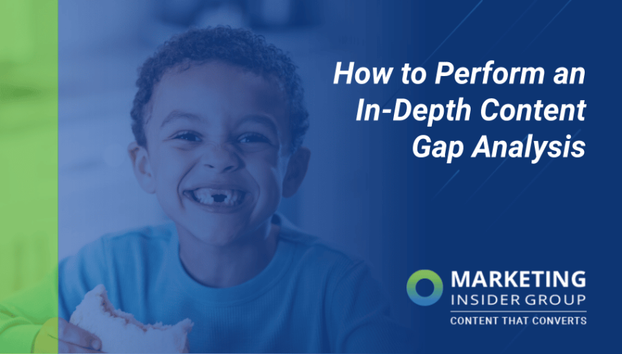 How to Perform an In-Depth Content Gap Analysis How to Perform an In-Depth Content Gap Analysis