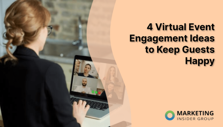 4 Virtual Event Engagement Ideas to Keep Guests Happy