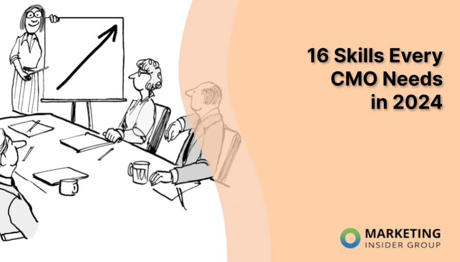16 Skills Every CMO Needs in 2024 16 Skills Every CMO Needs in 2024