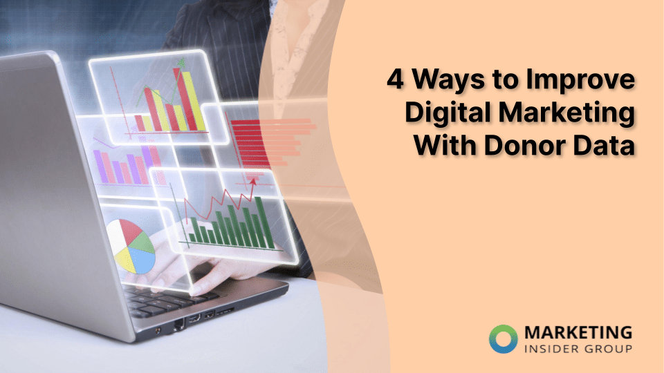 4 Ways to Improve Digital Marketing With Donor Data