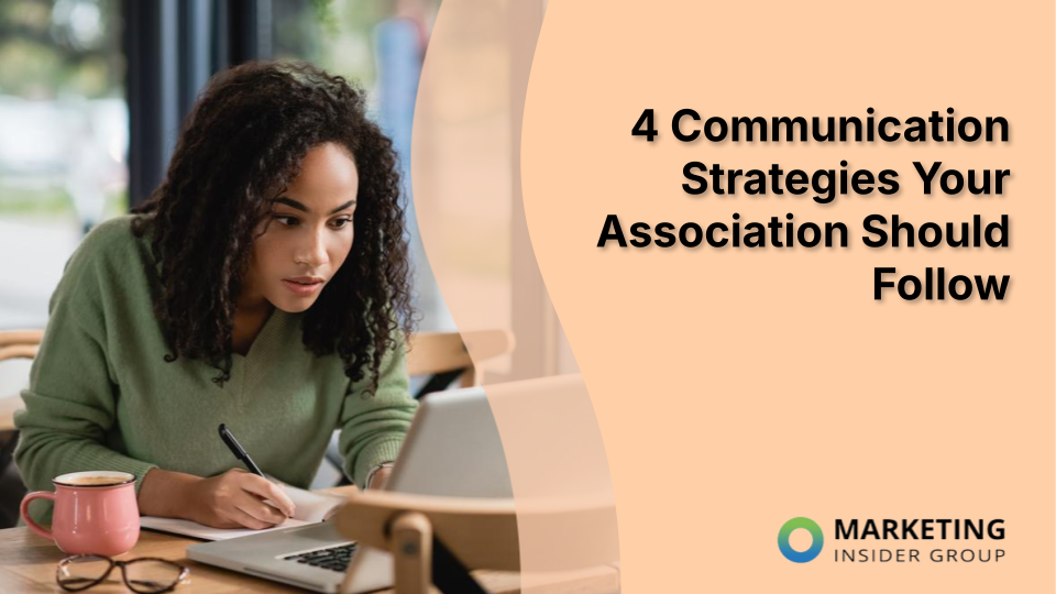 4 Communication Strategies Your Association Should Follow
