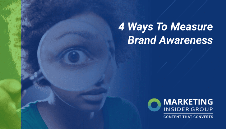 4 Ways To Measure Brand Awareness 4 Ways To Measure Brand Awareness