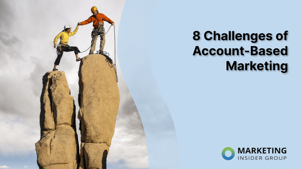 8 Challenges of Account-Based Marketing