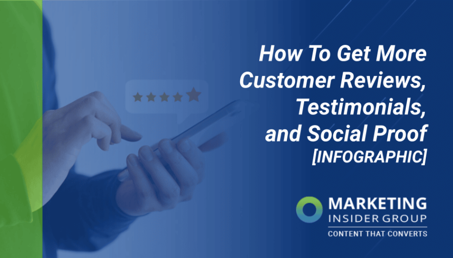 How to Get More Customer Reviews, Testimonials, and Social Proof [INFOGRAPHIC]