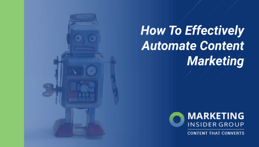 How to Effectively Automate Content Marketing How to Effectively Automate Content Marketing