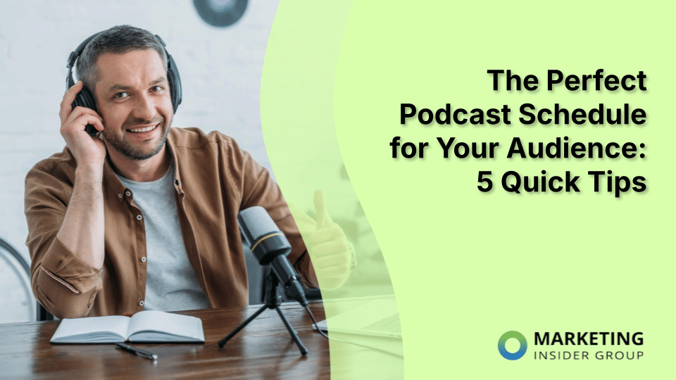 The Perfect Podcast Schedule for Your Audience: 5 Quick Tips