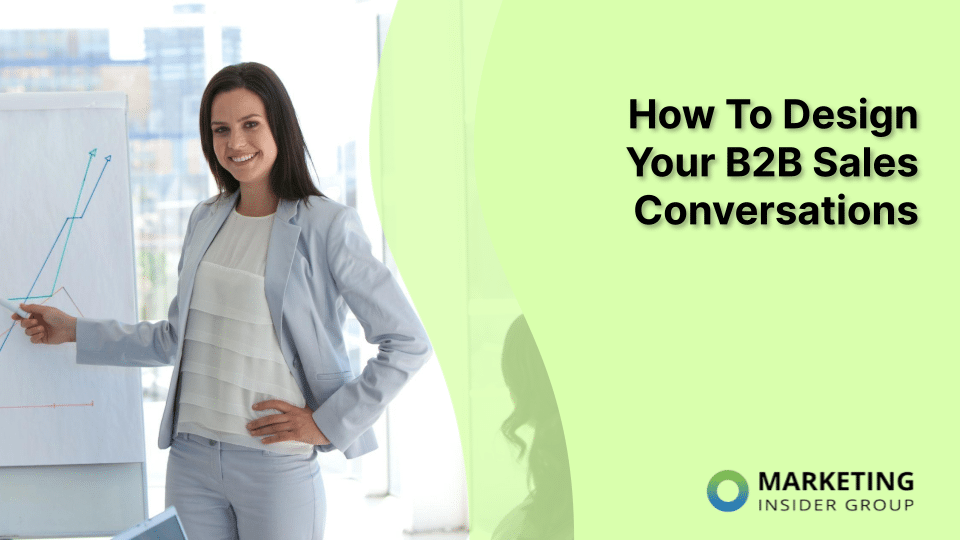 How To Design Your B2B Sales Conversations