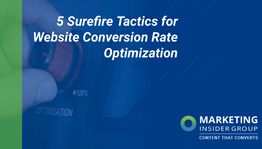 5 Surefire Tactics for Website Conversion Rate Optimization 5 Surefire Tactics for Website Conversion Rate Optimization