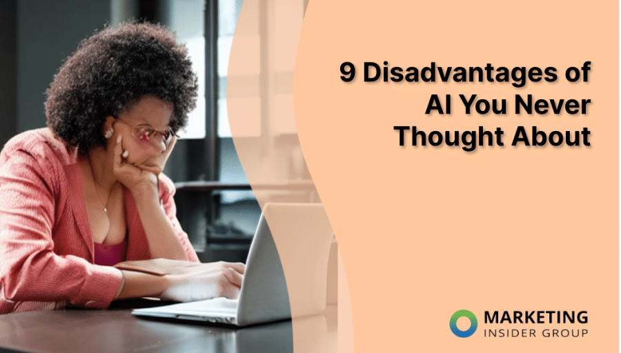 9 Disadvantages of AI You Never Thought About 9 Disadvantages of AI You Never Thought About