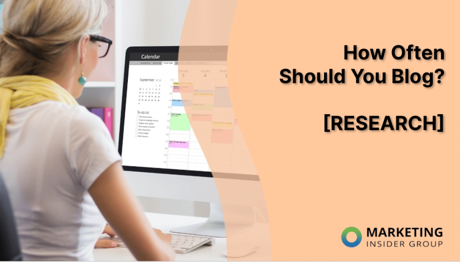 How Often Should You Blog? [Blog Post Frequency RESEARCH]
