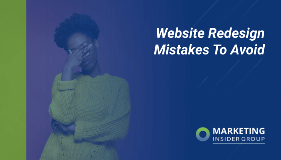 7 Website Redesign Mistakes To Avoid 7 Website Redesign Mistakes To Avoid
